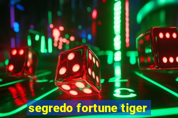 segredo fortune tiger